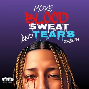 Kreepa - More Blood, Sweat And Tears