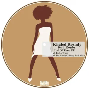 Khaled Roshdy feat. Rouby - End Of Time