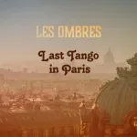 Les Ombres - Last Tango In Paris