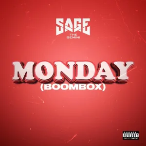 Sage The Gemini - Monday (Boombox)