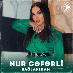 Nur Ceferli - Bağlanıram