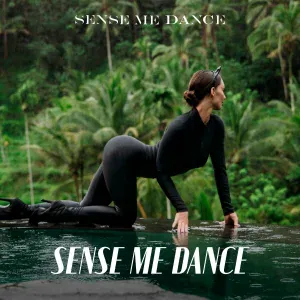Sense Me Dance - Sense Me Dance