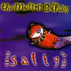 The Mutton Birds - Too Close To The Sun
