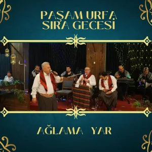 Paşam Urfa Sıra Gecesi - Kar mı Yağmış Şu Harputun Başına