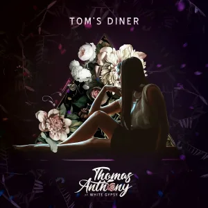 Thomas Anthony feat. White Gypsy - Tom’s Diner