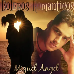 Miguel Angel - El Malquerido / Por la Vuelta