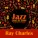 Ray Charles - Let the Good Times Roll