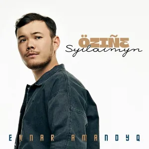Ernar Amandyq - Ozine Syilaimyn