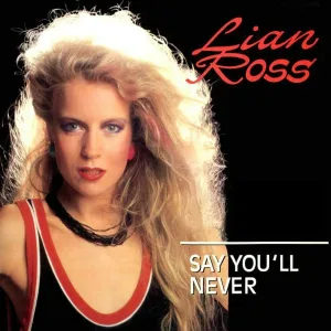 Lian Ross - Say You'll Never (Radio Edit)