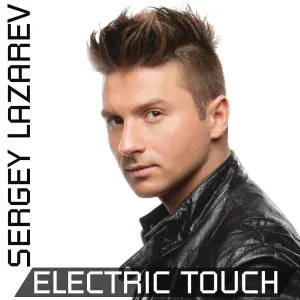 Сергей Лазарев - Electric Touch