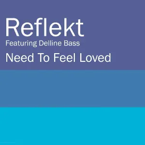 Reflekt feat. Delline Bass - Need To Feel Loved