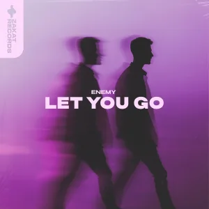 Enemy - Let You Go
