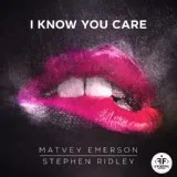 Matvey Emerson, Stephen Ridley - I Know You Care (Extended Mix)
