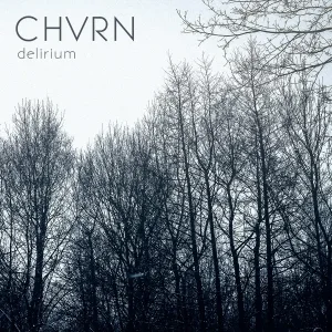 CHVRN - Never Know