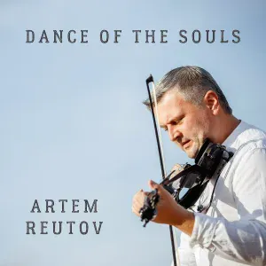 Artem Reutov - Dance of the Souls