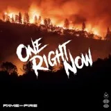 Fame On Fire - One Right Now