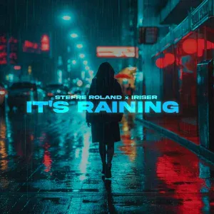 Stefre Roland, IRISER - It's Raining