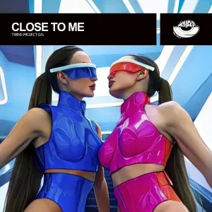 Twins Project DJ's - Close To Me