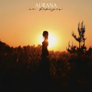 AURANA - Не вернусь