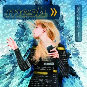 Mesh - Born to Lie
