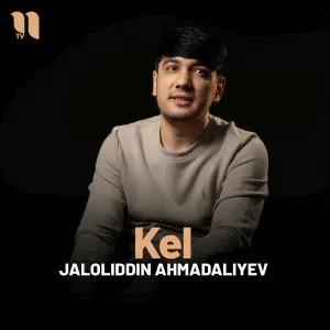 Jaloliddin Ahmadaliyev - Kel