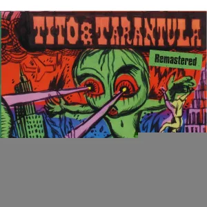 Tito & Tarantula - Betcha Can't Play