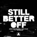 Armin van Buuren & Tom Staar - Still Better Off (feat. Mosimann) (Extended Mix)