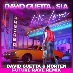 David Guetta, Sia - Let's Love