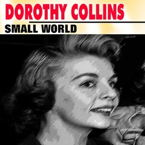 Dorothy Collins - Small World