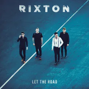 Rixton - Let The Road
