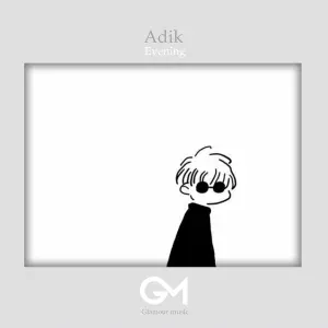 Adik - Evening