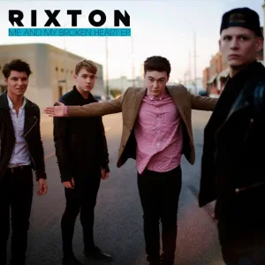 Rixton - Me and My Broken Heart