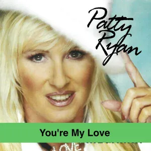 Patty Ryan - You're My Love, My Life