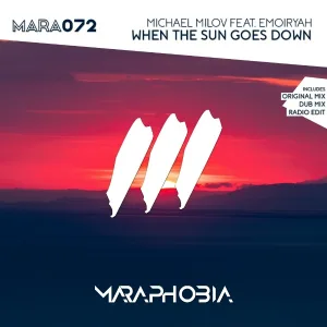 Michael Milov feat. Emoiryah - When The Sun Goes Down