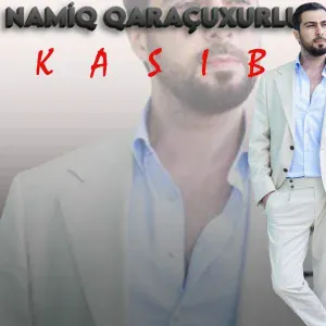 Namiq Qaraçuxurlu - Kasıb