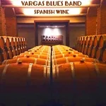 Vargas Blues Band - Spanish Wine