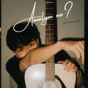 akimmmich - Amalym ne?