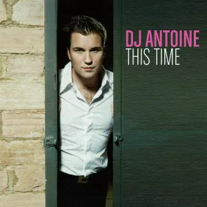 DJ Antoine - This Time