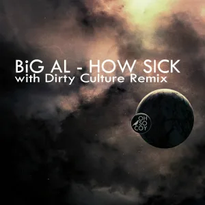 BiG AL - How Sick