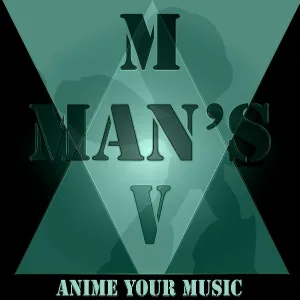 Anime your Music - Charge Man's Stage