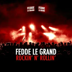 Fedde le Grand - Rockin' N' Rollin'
