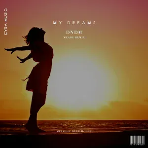 DNDM - My Dreams (Mzade Remix)