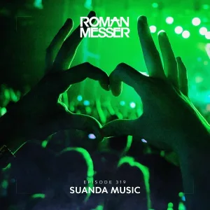 Roman Messer - Suanda Music (Suanda 319)
