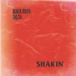 Black River Delta - Now I Know