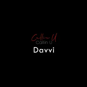 Davvi - Callin U