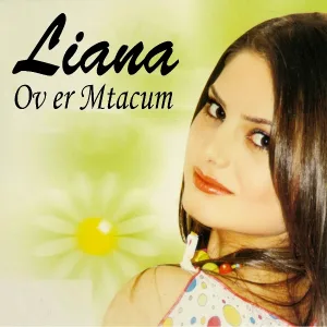 Liana - Cavi Gaghtnike