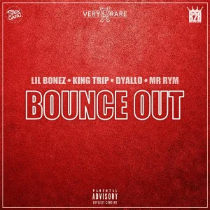 Mr. Rym feat. Lil Bonez, King Trip, Dyallo - Bounce Out
