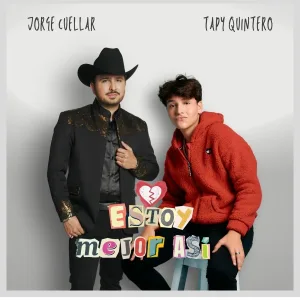 Jorge Cuellar, Tapy Quintero - estoy mejor así