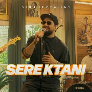 Saro Tovmasyan - Sere Ktani