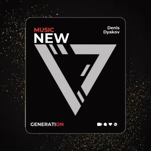 Denis Dyakov - Music New Generation